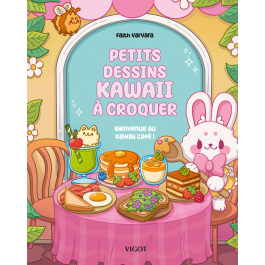 Petits dessins kawaii à croquer : Bienvenue au Kawaii Café !