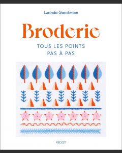 Broderie : Tous les points pas à pas