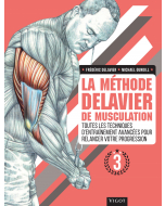 La méthode Delavier de musculation, Vol. 3 : Toutes les techniques d'entraînement avancées pour relancer votre progression