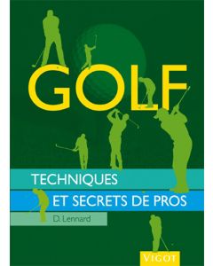 Golf. Techniques et secrets de pros