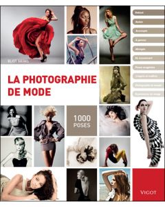 La photographie de mode : 1000 poses