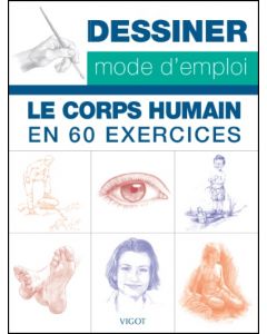 Dessiner le corps humain, mode d'emploi