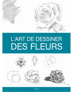 L'art de dessiner les fleurs