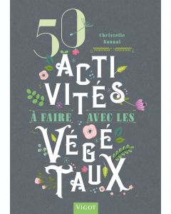 50 activités à faire avec les végétaux