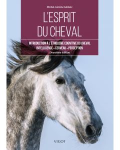 L'esprit du cheval : Introduction à l'éthologie cognitive du cheval