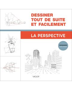 Dessiner tout de suite et facilement :  La perspective