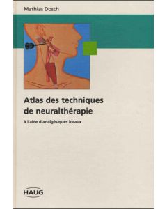 Atlas des techniques de neuraltherapie