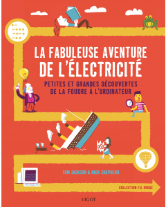 La fabuleuse aventure de l'électricité
