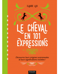 Le cheval en 101 expressions