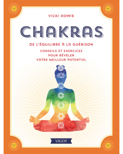 Chakras : De l'équilibre à la guérison