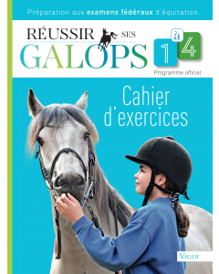 Réussir ses galops 1 à 4 : Cahier d'exercices