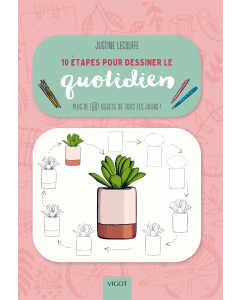 10 étapes pour dessiner le quotidien