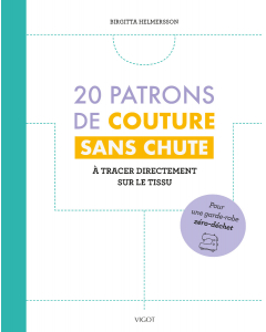 20 patrons de couture sans chute : A tracer directement sur le tissu