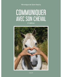 Communiquer avec son cheval, 6e éd.