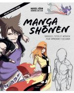Manga shonen: Exercices, tutos et artbook pour apprendre à dessiner
