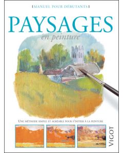 Paysages en peinture : Manuel pour débutants