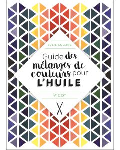 Guide des mélanges de couleurs pour l'huile