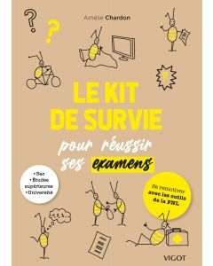 Le kit de survie pour réussir ses examens : Se remotiver avec les outils de la PNL